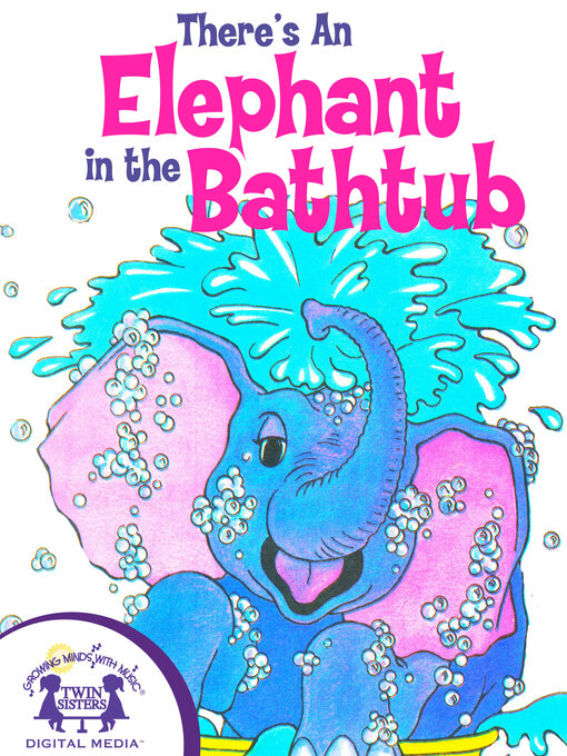 Kim Mitzo Thompson创作的There's an Elephant in the Bathtub作品的详细信息 - 可供借阅